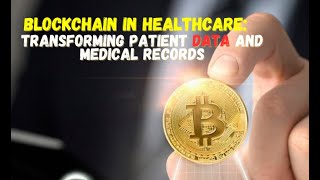 Blockchain in Healthcare Transforming Patient Data and Medical Records [upl. by Delila]