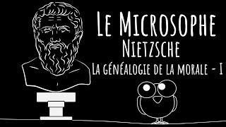 Nietzsche  La généalogie de la morale  I [upl. by Eded556]