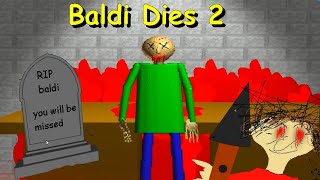 PLAYTIME KILLED BALDI  Baldi Dies 2  Baldis Basics fangame [upl. by Alyks]