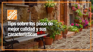 Tips sobre los pisos de mejor calidad y sus características  Pisos  The Home Depot Mx [upl. by Ellmyer]