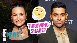 Why Fans Think Demi Lovato Is SHADING Ex Wilmer Valderrama  E News [upl. by Lizabeth]