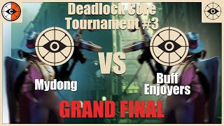 Mydong vs Buff Enjoyers  GRAND FINAL  Deadlock Core Tournament 3 [upl. by Alokin]