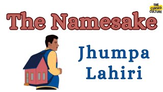 THE NAMESAKE by JHUMPA LAHIRI Explained  Summary  Themes  Symbolism  Analysis [upl. by Seabrook]