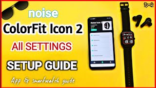 Noise ColorFit Icon 2 All Functions  Setup Guide  Hidden Features amp Settings [upl. by Bekelja447]