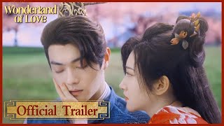 【Official Trailer】Wonderland of Love Xu Kai Jing Tian 💘Our love exists under the sword 乐游原 [upl. by Dulcia]