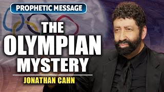 The Olympian Mystery – The Secret Behind What You Just Saw  Jonathan Cahn Prophetic [upl. by Brotherson]