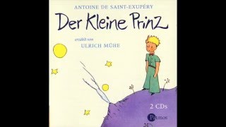 Der Kleine Prinz erzählt von Ulrich Mühe  1  8 [upl. by Franciscka61]