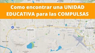 Como encontrar las UNIDAD EDUCATIVAS para las COMPULSAS [upl. by Naujtna172]