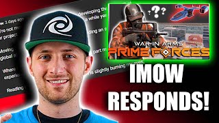 ImOw Responds To My War In Arms Video [upl. by Inatirb]