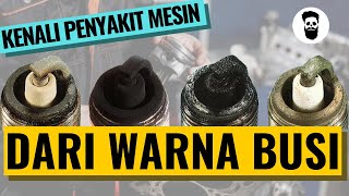 Kenali Penyakit Mesin Dari Warna Busi [upl. by Sonitnatsnok]