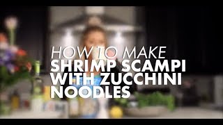 Foodie Friday  How To Make Shrimp Scampi ZOODLES [upl. by Lardner]