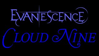 Evanescence  Cloud Nine Lyrics The Open Door [upl. by Yerhpmuh]