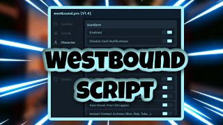 NEW Westbound Script  Aimbot  Rob Aura  Esp  Infinite Money  AND MORE  PASTEBIN [upl. by Yelruc]