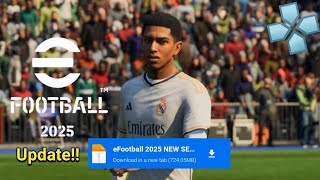 Efootball PES 2025 PPSSPP Android Offline Update Transfer ampKits Camera PS5 Best Graphics Real Faces [upl. by Campagna]