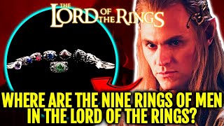 Where Are the 9 Rings Given to Mortal Men in The Lord of the Rings Storyline  Explained In Detail [upl. by Sone]