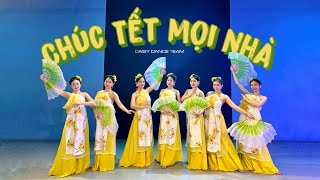 DAISY DANCE TEAM  Múa CHÚC TẾT MỌI NHÀ [upl. by Enaitsirhc]