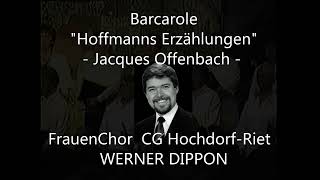 Barcarole J Offenbach  Frauenchor HochdorfRiet Werner Dippon … live [upl. by Xer]