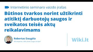 Būtinos tvarkos norint užtikrinti atitiktį darbuotojų saugos ir sveikatos teisės aktų reikalavimams [upl. by Ahsienat26]