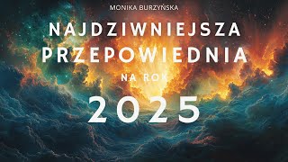 Bardzo dziwna przepowiednia na rok 2025 🥸💫 monikaburzyńska [upl. by Iknarf]