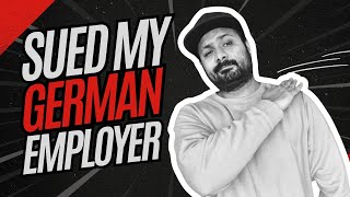 I Sued My German Employer – Here’s What Happened Shocking Outcome [upl. by Crescentia]