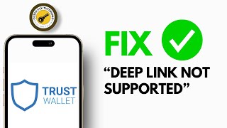 How to Fix “Deep Link is Not Supported” on Trust Wallet UPDATED [upl. by Anitirhc]