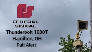 Federal Signal Thunderbolt 1000T quotTunnelboltquot Siren Test  Hamilton Ohio  Full Alert [upl. by Arinay712]