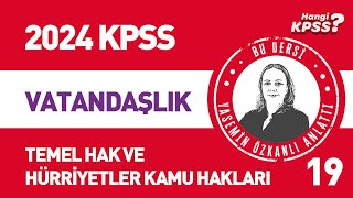 19 KPSS Vatandaşlık Türk Anayasa Tarihi 4 Temel Hak ve Hürriyetler Kamu Hakları Yasemin Özkanlı [upl. by Aztinay]