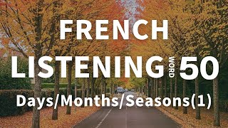 French Basics 50 Words to Talk About Time and Seasons 1 [upl. by Ardel209]