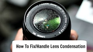 How To FixDeal With Lens Condensation [upl. by Nerissa]