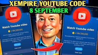 8 SEPTEMBER YOUTUBE CODE TODAY  XEMPIRE YOUTUBE CODE TODAY  XEMPIRE EPISODE 172324293537 [upl. by Vitek]