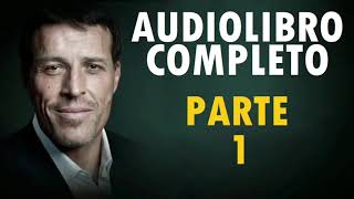 AUDIOLIBRO DESPERTANDO AL GIGANTE INTERIOR ANTHONY ROBBINS Parte 1 [upl. by Halil]