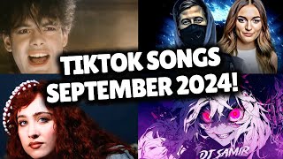 Top Trending Songs on TikTok  SEPTEMBER 2024 [upl. by Ettenotna]