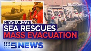 Australia fires Sea rescues begin tourist leave zone issued in NSW  Nine News Australia [upl. by Marashio]