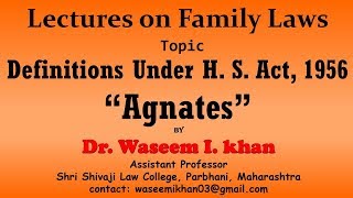 Hindu Succession Act 1956 Part 2  Definition of Agnates  Lectures on Family Law [upl. by Yemirej243]