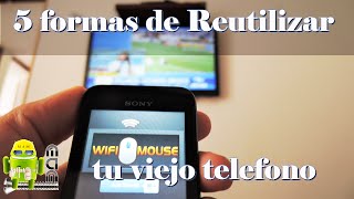 5 Usos Que Le Puedes Dar A Tu Viejo Telefono Android [upl. by Vernon182]