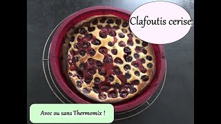 ❥Recette 08  Clafoutis Cerise  AVEC ou SANS Thermomix [upl. by Seed954]