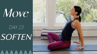 Day 23  Soften  MOVE  A 30 Day Yoga Journey [upl. by Lewellen104]