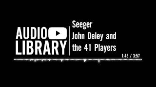 Seeger  John Deley and the 41 Players [upl. by Sawyere]