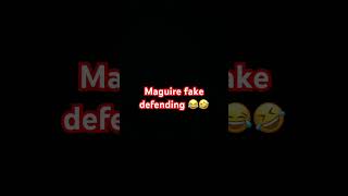 Maguire fake defending [upl. by Akiaki31]