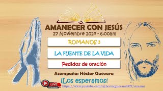 AMANECER CON JESÚS 27 NOVIEMBRE 2024 [upl. by Bethel]