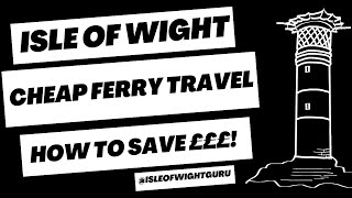 5 Steps To Cheap Isle of Wight Car Ferry Travel With Wightlink and Red Funnel by Isle of Wight Guru [upl. by Eniala834]