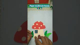 Today I made mushroom house with paper   short ytshorts anshra zubair mushroom house diy [upl. by Kennet]