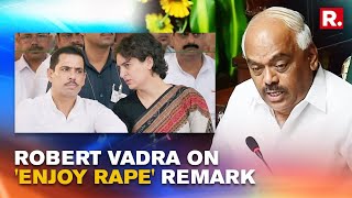 Robert Vadra Defends Priyankas Lad Sakti Hu Slogan Amid Backlash Over Congress MLAs Rape Remark [upl. by Teddie553]