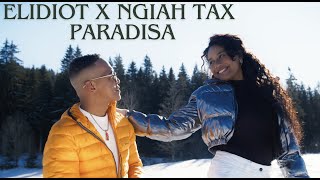 ELIDIOT feat NGIAH TAX OLO FOTSY  PARADISA Nouveaute gasy 2024 [upl. by Dillie]