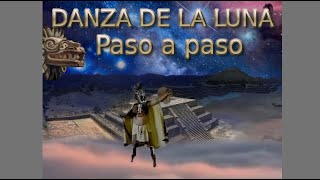 Danza de La Luna Koyolxauhki paso a paso Prof Juan Fonseca [upl. by Aicrop288]