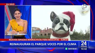 Surco Reinauguran parque Voces por el Clima con nuevos espacios para mascotas [upl. by Ximenes349]