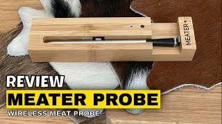 MEATER  Review  Best Wireless Meat Probe  Long Term Meater Review [upl. by Peregrine]