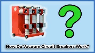 How Do Vacuum Circuit Breakers Work [upl. by Ttessil]