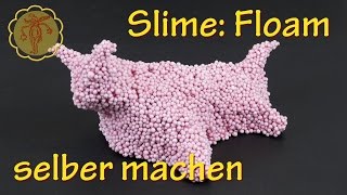 Slime Floam selber machen  DIY  ohne Waschmittel und ohne Boraxpulver [upl. by Inamik]