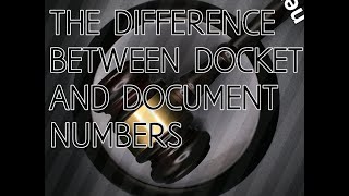 Ep21Crucial Difference Federal Docket vs Document Number Explained [upl. by Tiemroth]